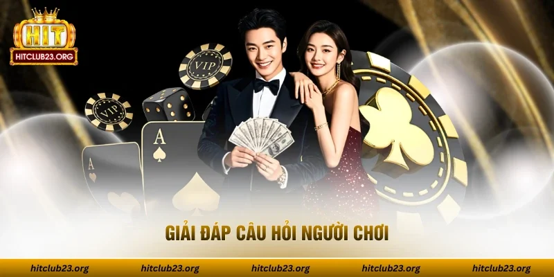 Giải đáp câu hỏi người chơi